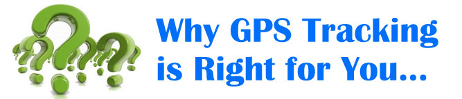 Why GPS tracking is right for you